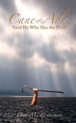 Cane & Able: Save He Who Has The Mark