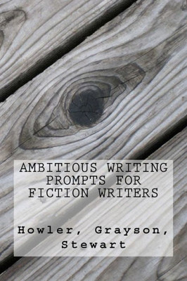 Ambitious Writing Prompts For Fiction Writers (Genre)