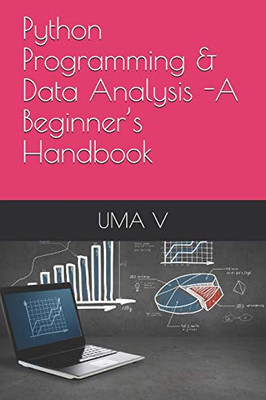 Python Programming & Data Analysis -A Beginner's Handbook