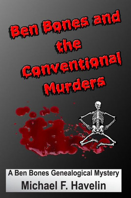 Ben Bones And The Conventional Murders