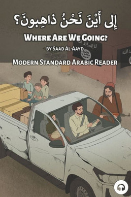 Where Are We Going?: Modern Standard Arabic Reader (Modern Standard Arabic Readers)