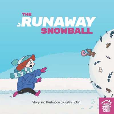 The Runaway Snowball (Willow Street Club)