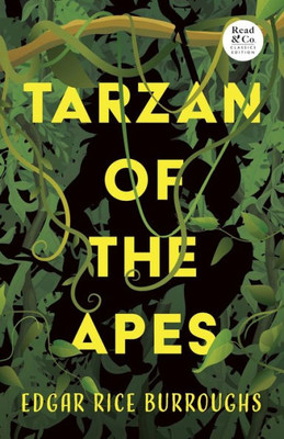 Tarzan Of The Apes (Read & Co. Classics Edition)