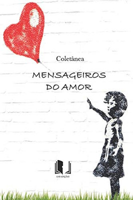 COLETÂNEA MENSAGEIROS DO AMOR (Portuguese Edition)