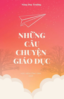 Nh?Ng Câu Chuy?N Giáo D?C (Revised Edition) (Vietnamese Edition)