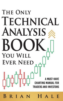The Only Technical Analysis Book You Will Ever Need