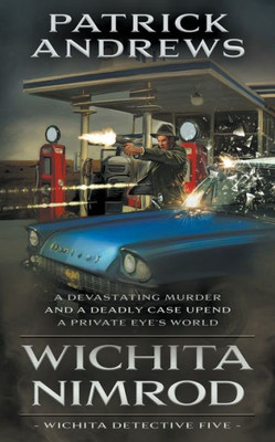 Wichita Nimrod: A Private Eye Series (Wichita Detective)