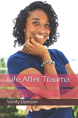 Life After Trauma