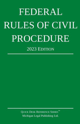 Federal Rules Of Civil Procedure; 2023 Edition: With Statutory Supplement