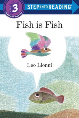 Fish Is Fish (Step Into Reading)