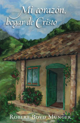 Mi Corazón, Hogar De Cristo (Spanish Edition)