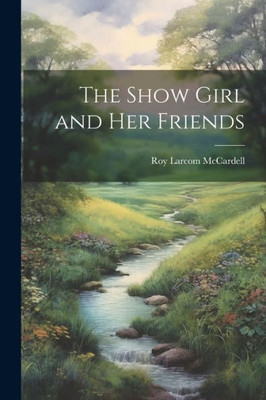 The Show Girl And Her Friends
