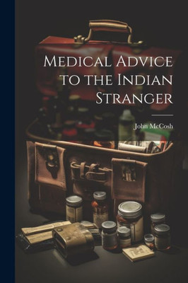 Medical Advice To The Indian Stranger