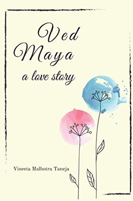 VED MAYA: A LOVE STORY
