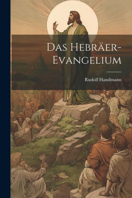 Das Hebräer-Evangelium (German Edition)