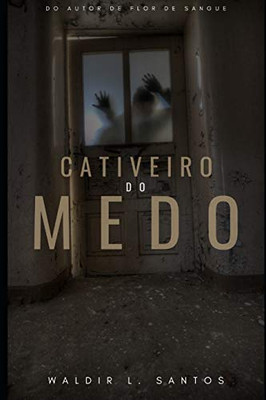 Cativeiro do Medo (Portuguese Edition)