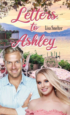 Letters To Ashley (Love In Litton)