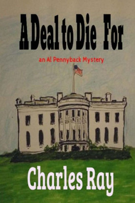 A Deal To Die For: An Al Pennyback Mystery (Al Pennyback Mysteries)