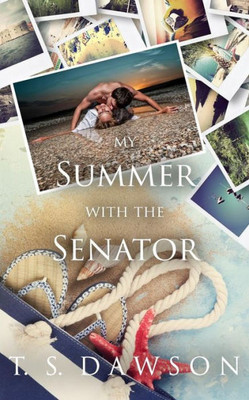 My Summer With The Senator (The Senator's Series)