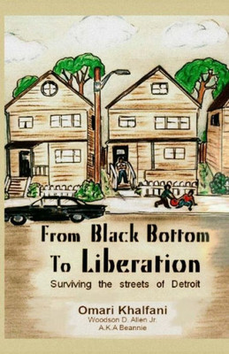 From Black Bottom To Liberation: Surviving The Streets Of Detroit