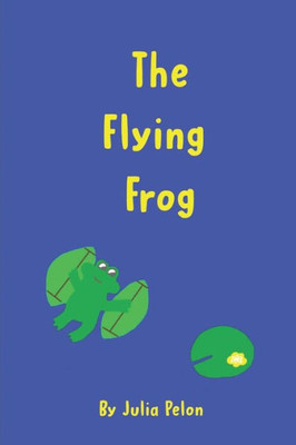 The Flying Frog (Ernie The Frog Series)