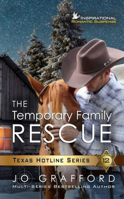 The Temporary Family Rescue (Texas Hotline Series)