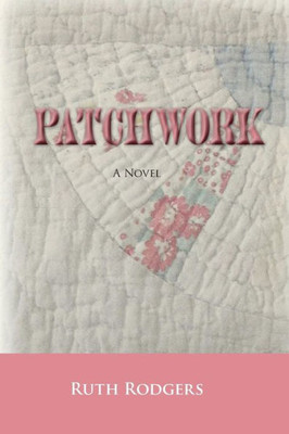 Patchwork: A Novel