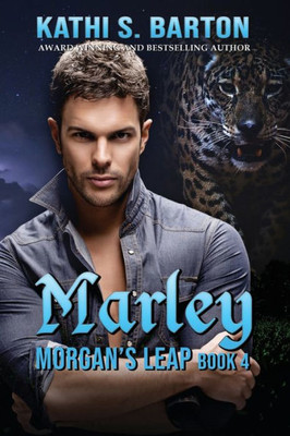 Marley: MorganS Leap  Leopards Shapeshifter Romance