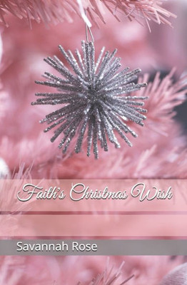 Faith's Christmas Wish: A Holiday Novel
