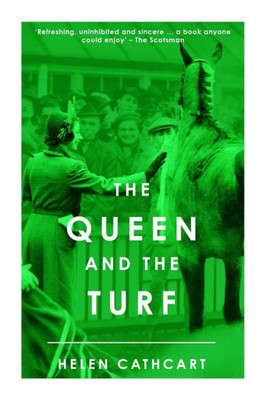 The Queen And The Turf (The Royal House Of Windsor)