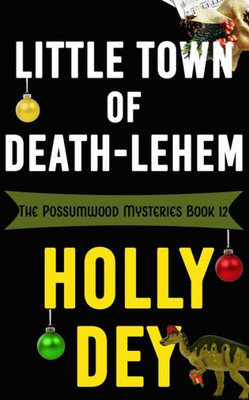 Little Town Of Death-Lehem (The Possumwood Mysteries)