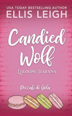 Candied Wolf: Edizione Italiana: Amori E Avventure A Kinship Cove (Italian Edition)