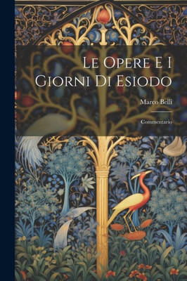 Le Opere E I Giorni Di Esiodo: Commentario (Italian Edition)