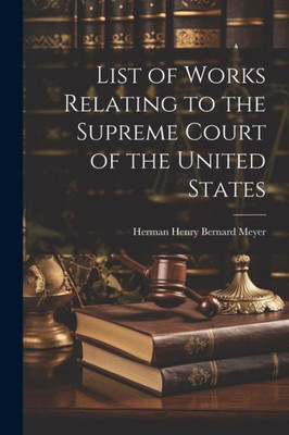 List Of Works Relating To The Supreme Court Of The United States