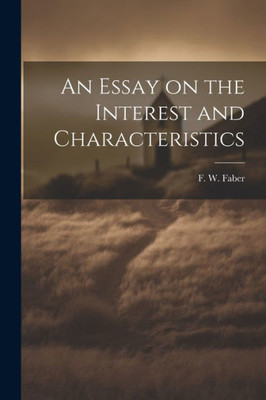 An Essay On The Interest And Characteristics