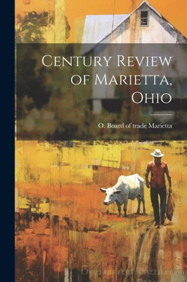Century Review Of Marietta, Ohio