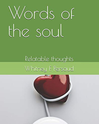 Words of the soul: Relatable thoughts (Voice of the soul)