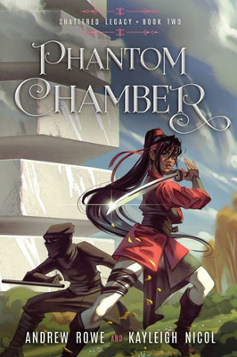 Phantom Chamber: An Epic Fantasy Adventure (Shattered Legacy)