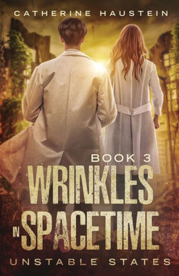 Wrinkles In Spacetime (Unstable States)