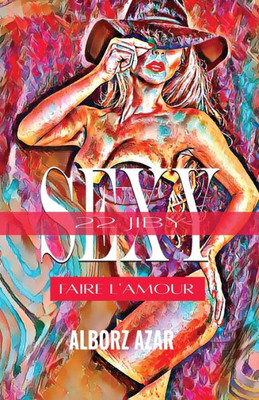 22 Jiby Sexy Faire L'Amour (Sexy Série - Livre Un) (French Edition)