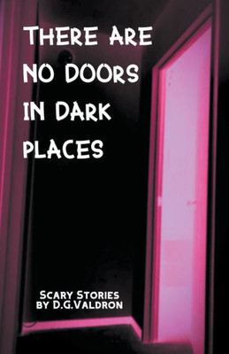 There Are No Doors In Dark Places (Hearts In Darkness)