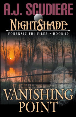 Nightshade Forensic Fbi Files: Vanishing Point (Book 10)