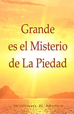Grande es el Misterio de La Piedad (Spanish Edition)