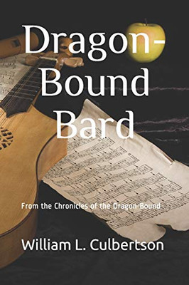 Dragon-Bound Bard: From the Chronicles of the Dragon-Bound