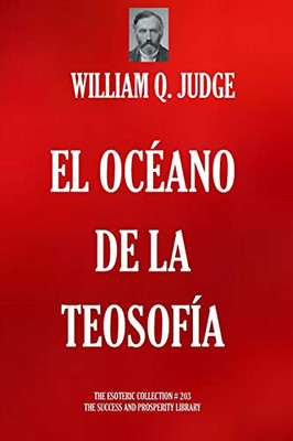 EL OCEANO DE LA TEOSOFIA (BIBLIOTECA ESOTERICA) (Spanish Edition)