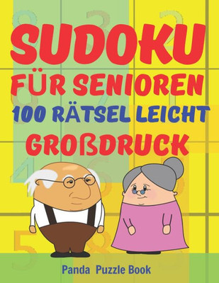 Sudoku Für Senioren - Leicht - Großdruck: Rätselbuch Rentner - Sudoku Leicht Senioren - Rätselbuch Große Schrift Senioren (German Edition)