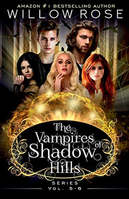 The Vampires of Shadow Hills Series: Vol 5-6 (The Vampires of Shadow Hills Box set series)