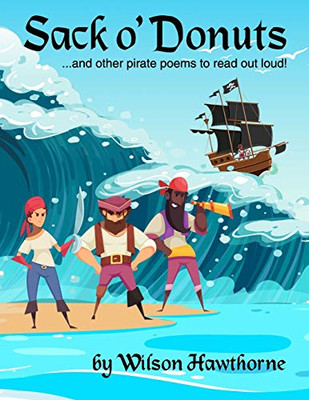 Sack o' Donuts: and other pirate poems to read out loud!