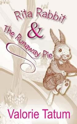 Rita Rabbit And The Runaway Pie