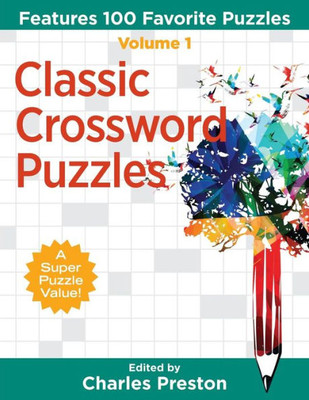 Classic Crossword Puzzles: Features 100 Favorite Puzzles (Puzzle Books For Fun)